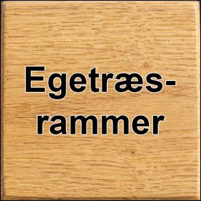 Egetr&aelig;s-rammer
